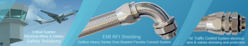 Delikon EMI RFI Shielding Heavy Series Over Braided Flexible Conduit and EMI RFI Shielding  Termination Heavy Series Connector help to suppress or mitigate the threat of EMI RFI interference, physical damage to electrical wire and cables, especially in the safety critical system, such as ATC Air Traffic Control System, Airfield Lighting System, Oil and Gas Production Safety System, Metal Industry Processing Safety System, EV industry and medical equipment.