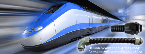 Delikon Flexible Conduit and Fittings for mass transit systems electrical wirings