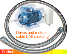 Delikon EMI RFI Shielding Heavy Series Over Braided Flexible Conduit and EMI RFI Shield Termination Heavy Series Connector help to reduce noise levels including electromagnetic and radio frequency interference and provide excellent protection against signal interference for Drives and motors cables